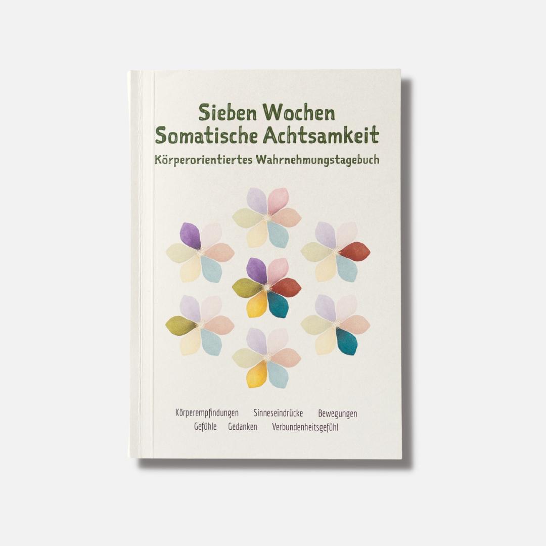 Sieben Wochen Somatische Achtsamkeit®